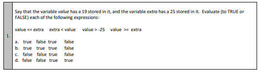Say that the variable value has a 1 9 stored in