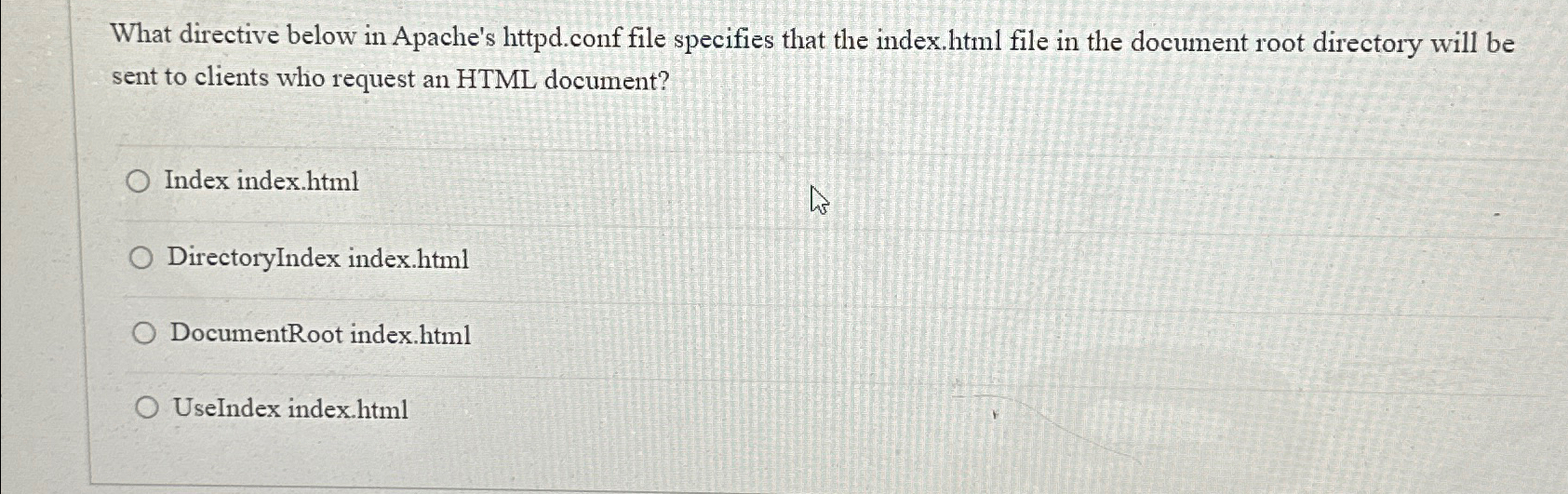 What directive below in Apache's httpd . conf