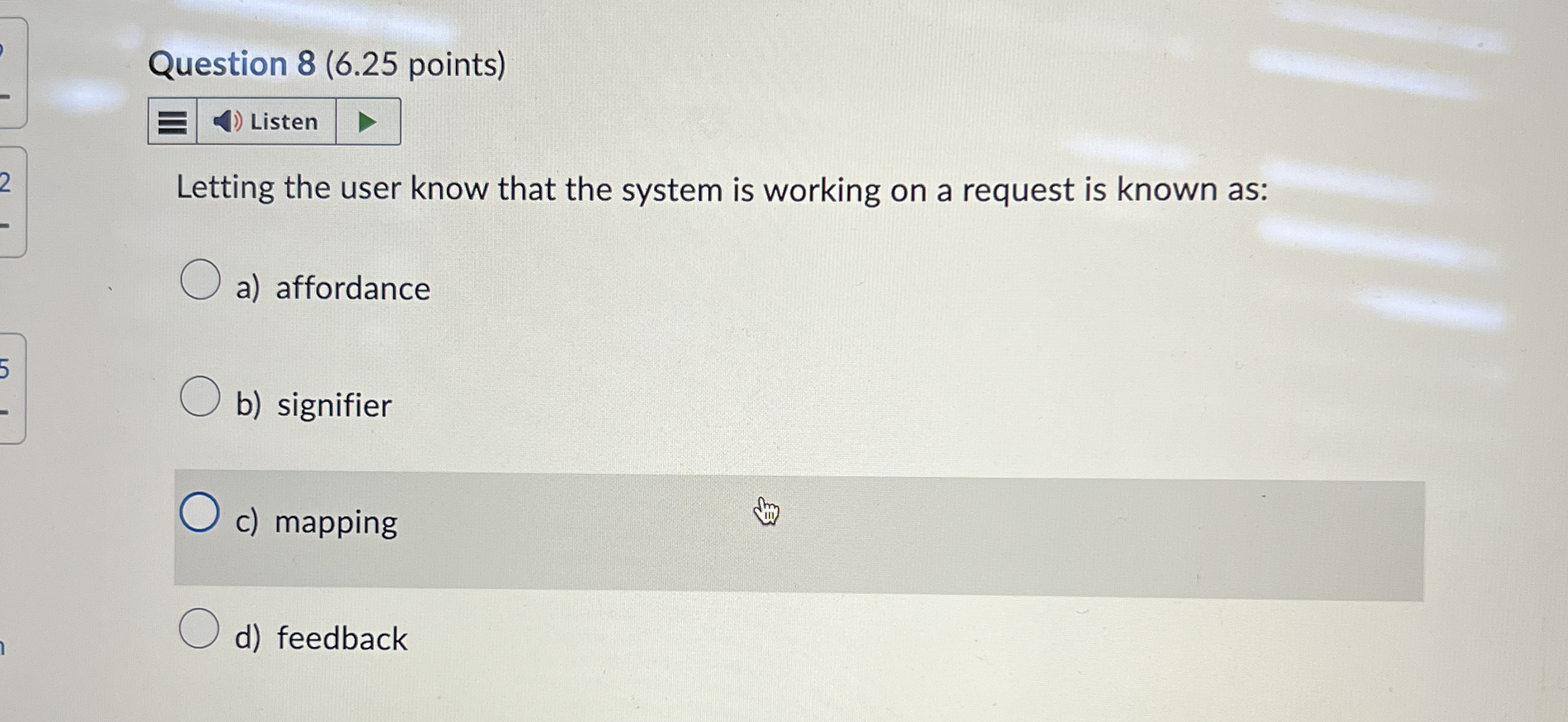 Question 8 ( 6 . 2 5 points ) Listen Letting the