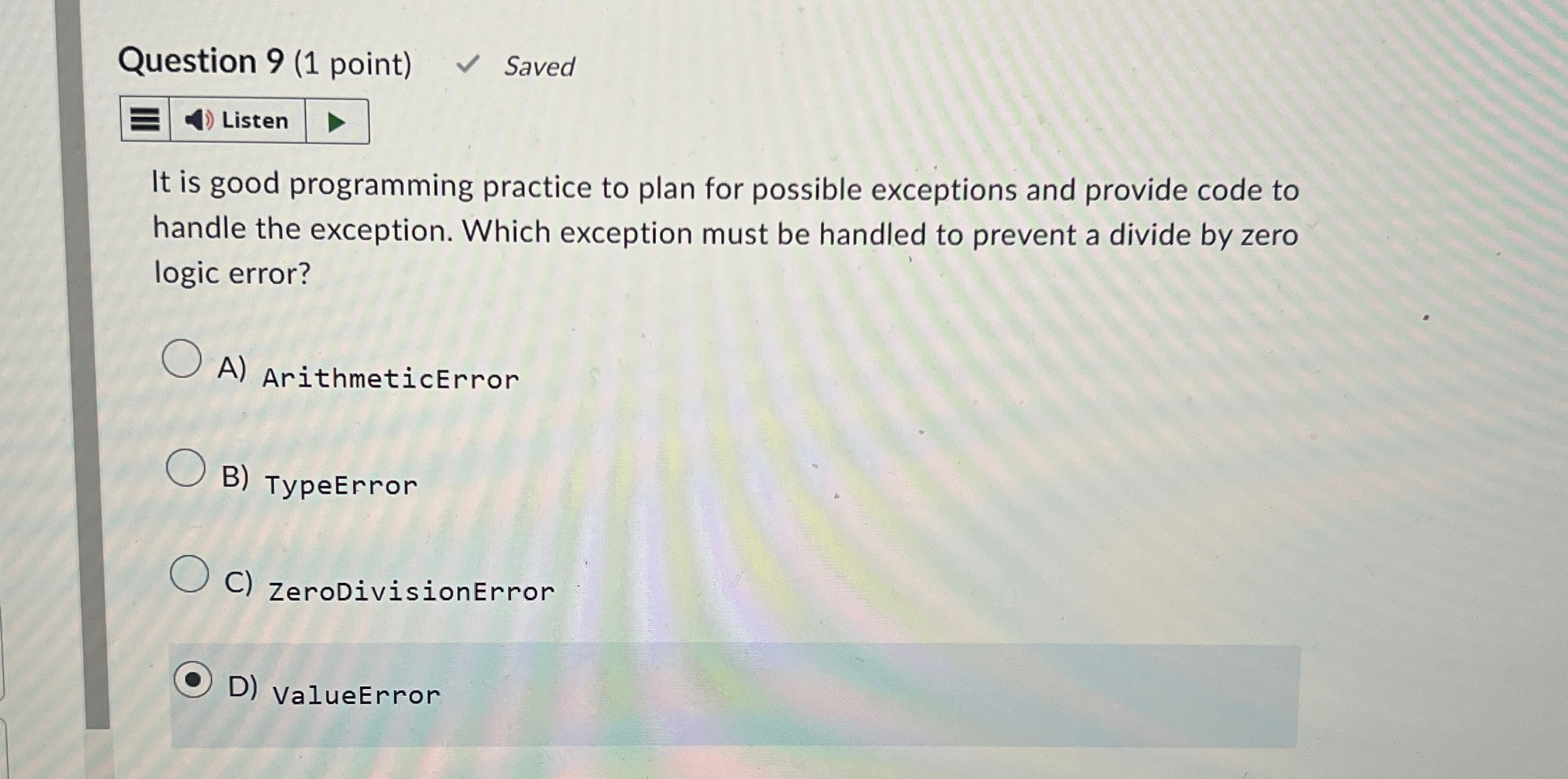 Question 9 ( 1 point ) Saved Listen It is good