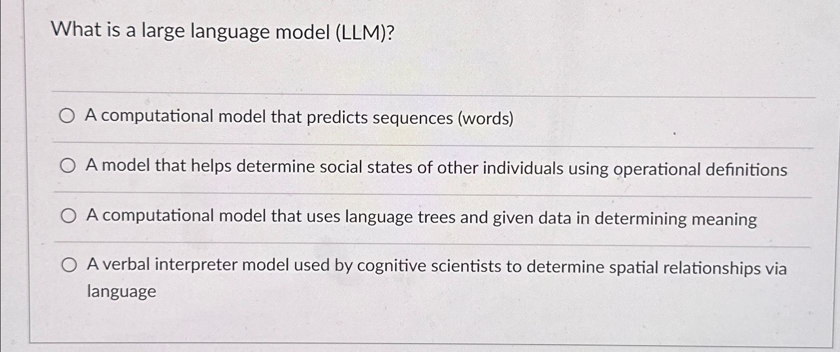 What is a large language model ( LLM ) ? q , A
