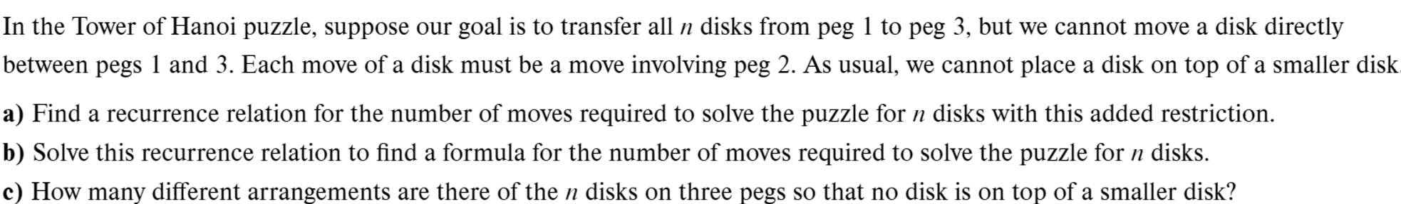 In the Tower of Hanoi puzzle, suppose our goal is