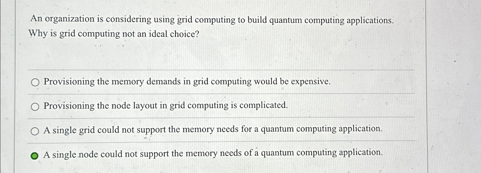 An organization is considering using grid
