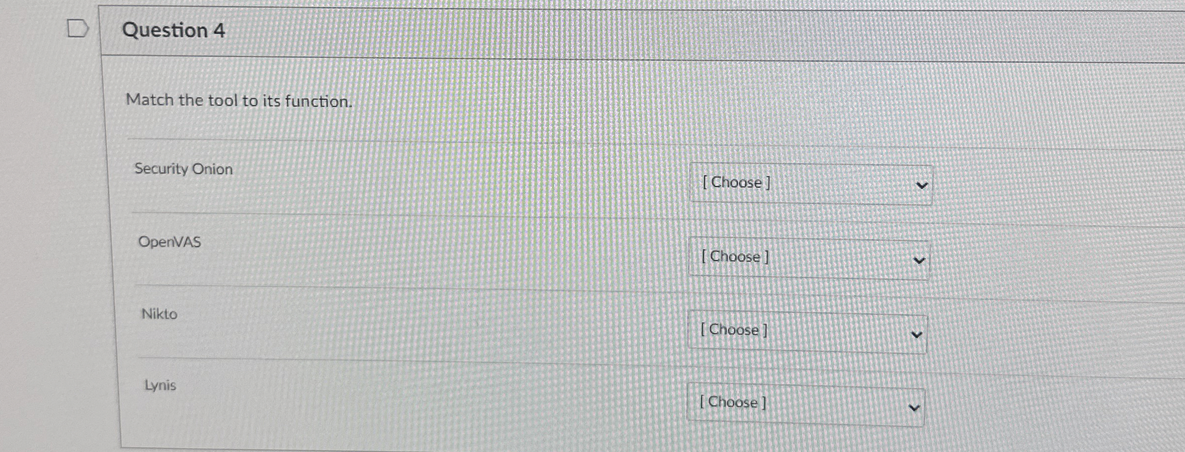 Question 4 Match the tool to its function.