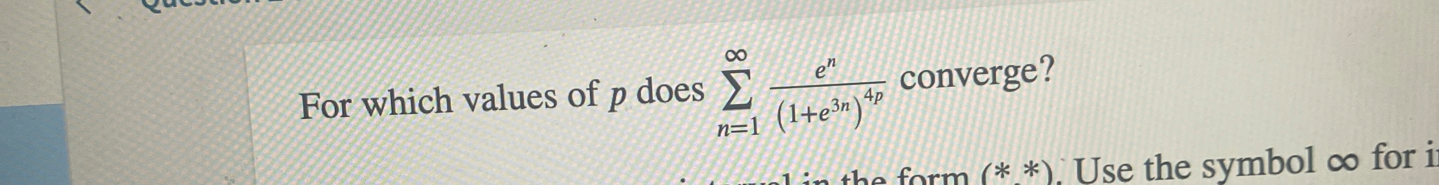 For which values of p does n = 1 e n ( 1 + e 3 n