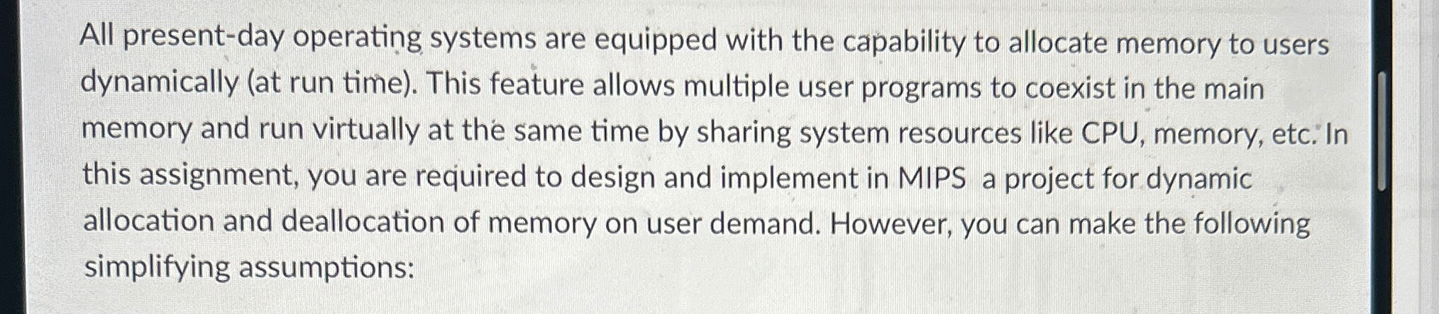 All present - day operating systems are equipped