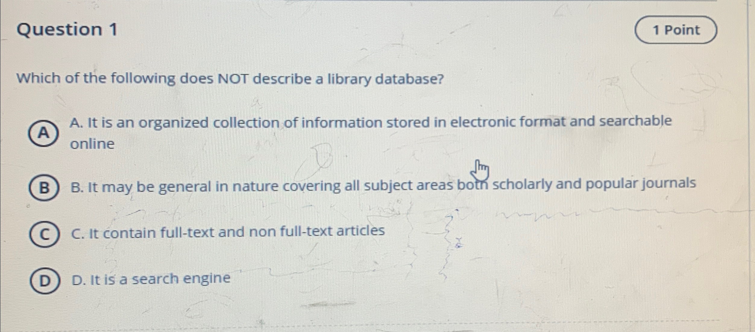 Question 1 Which of the following does NOT