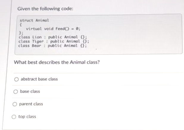 Given the following code: { } ; virtual void Feed