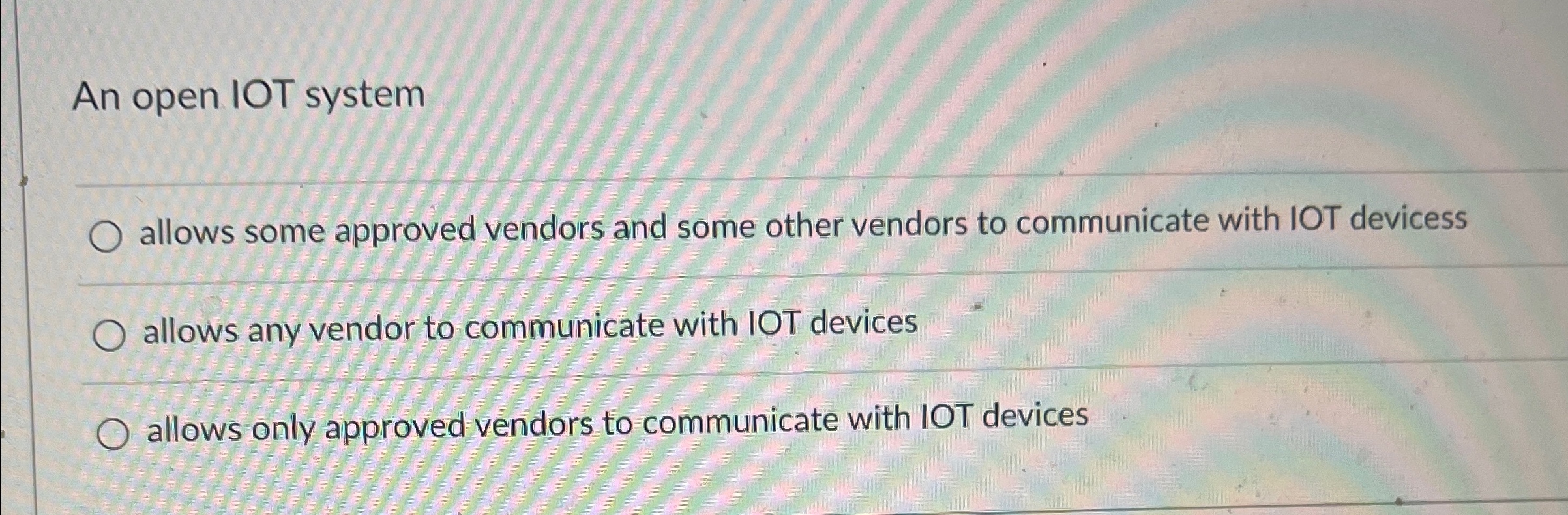 An open IOT system allows some approved vendors