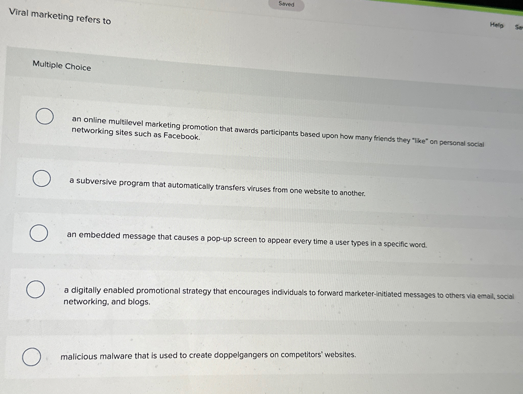 Saved Viral marketing refers to Multiple Choice