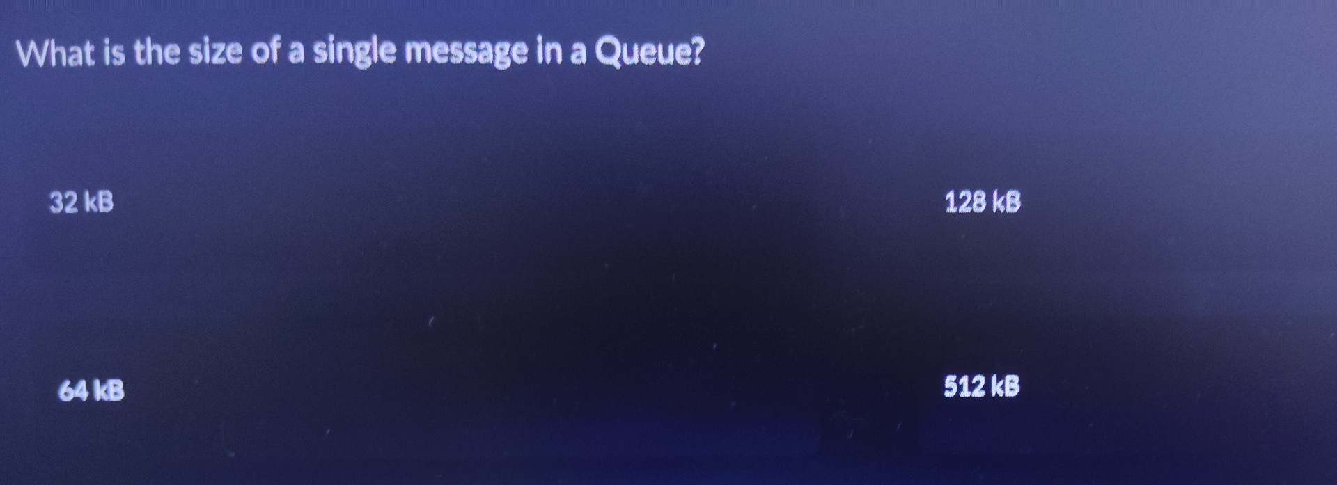 What is the size of a single message in a Queue?