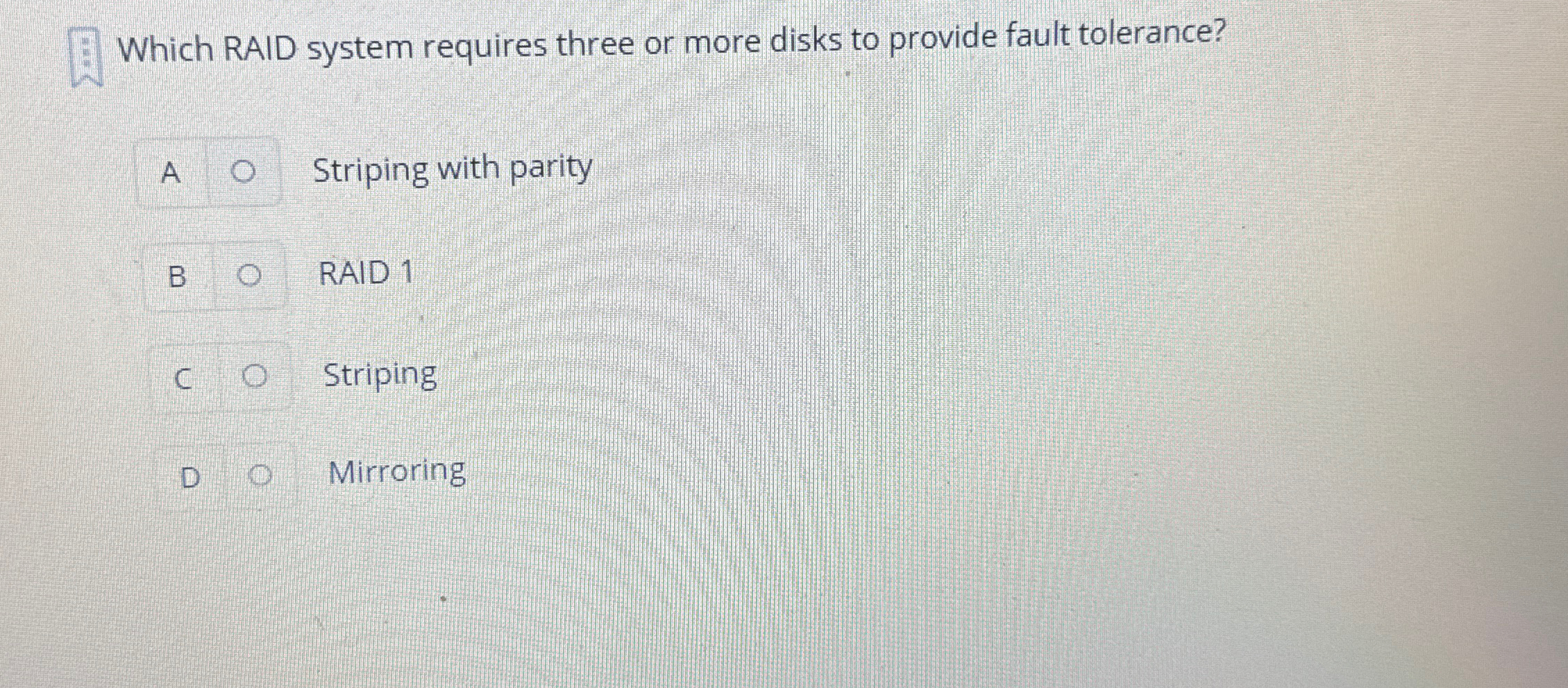 Which RAID system requires three or more disks to