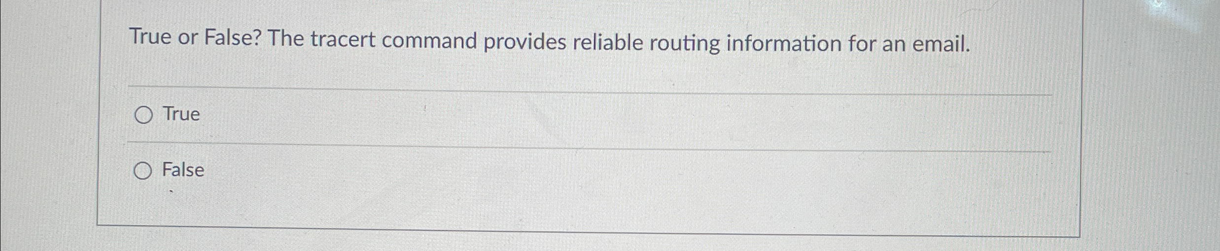 True or False? The tracert command provides