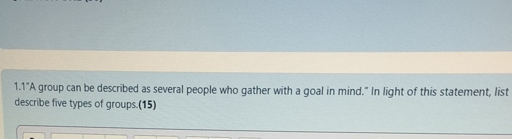 1 . 1 "A group can be described as several people