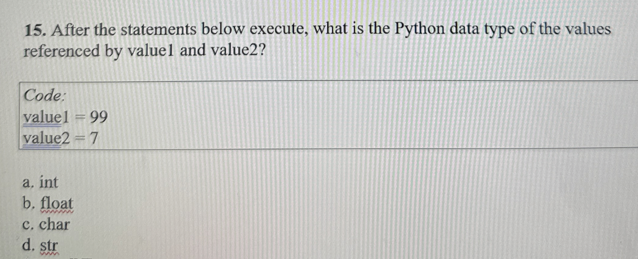 After the statements below execute, what is the