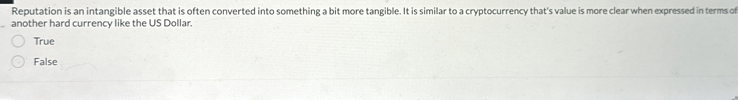 Reputation is an intangible asset that is often
