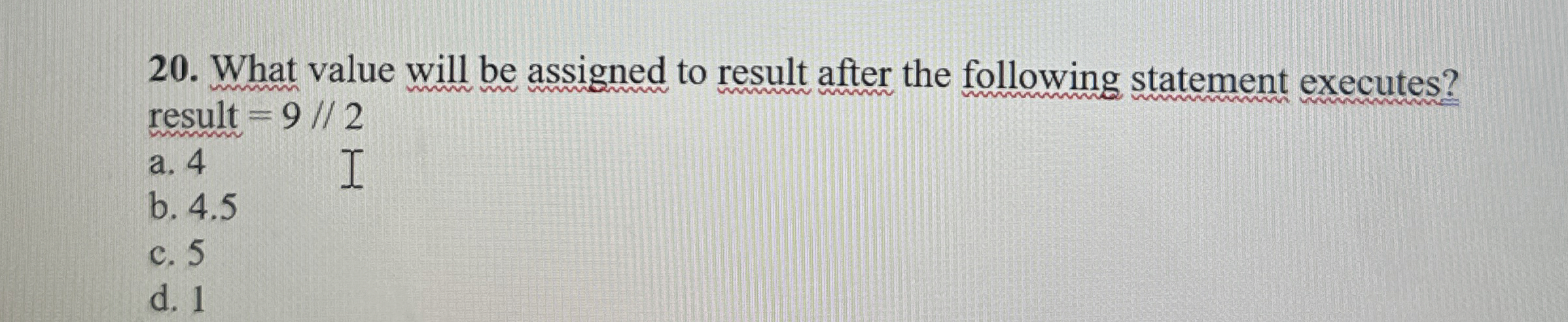 What value will be assigned to result after the