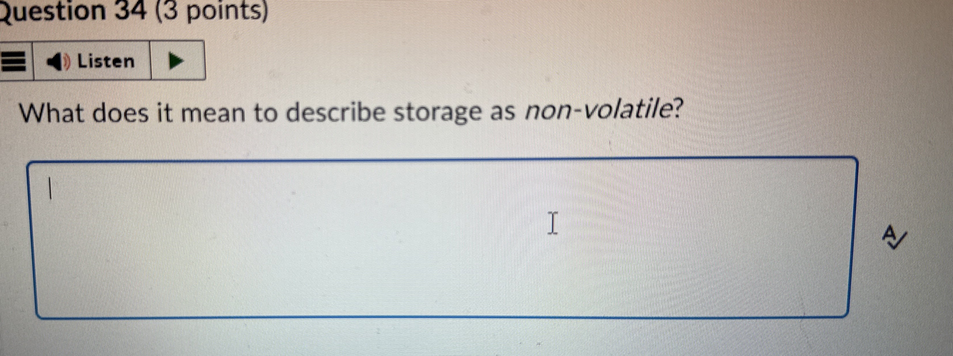Listen What does it mean to describe storage as