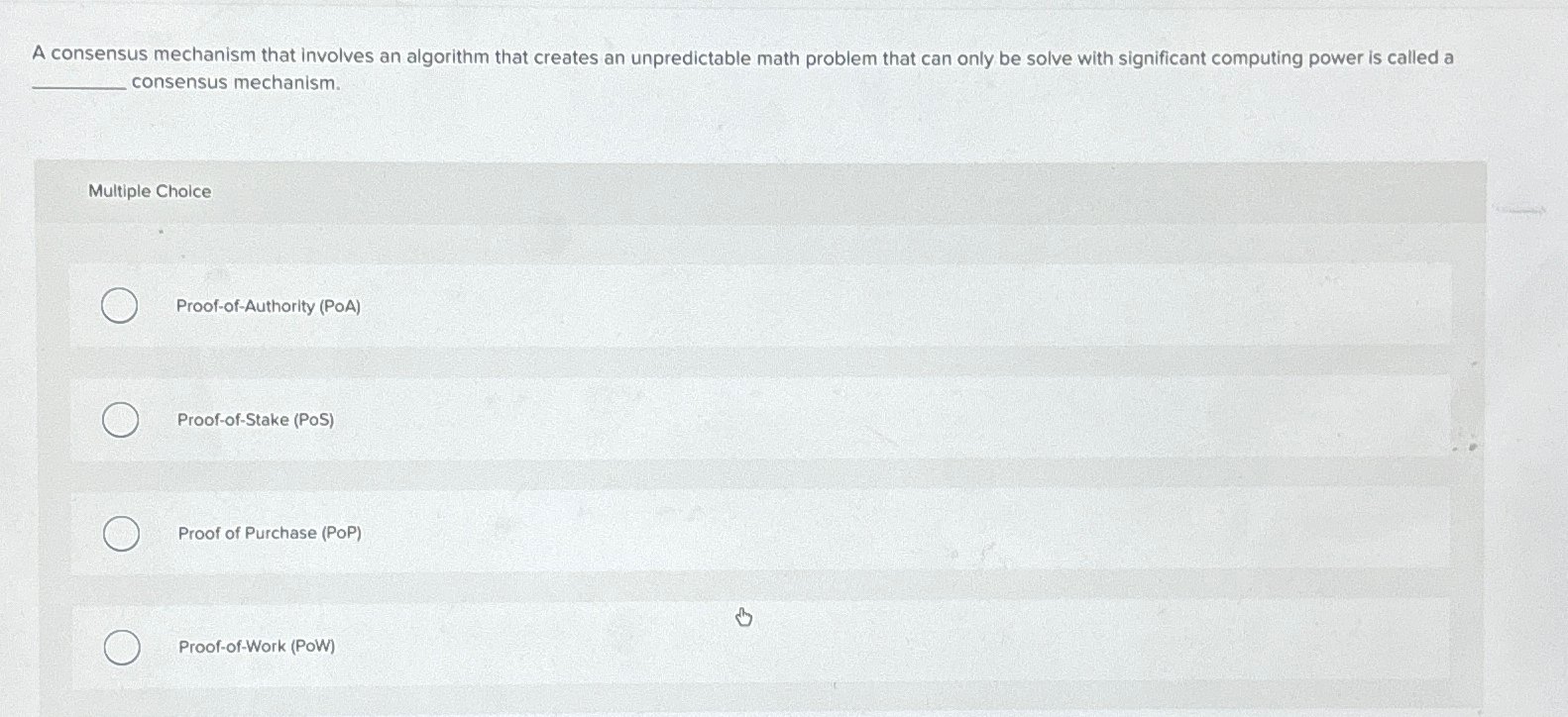 A consensus mechanism that involves an algorithm