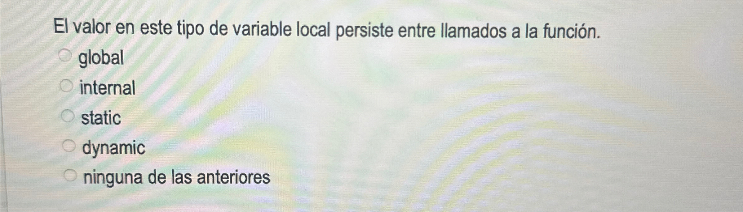 El valor en este tipo de variable local persiste