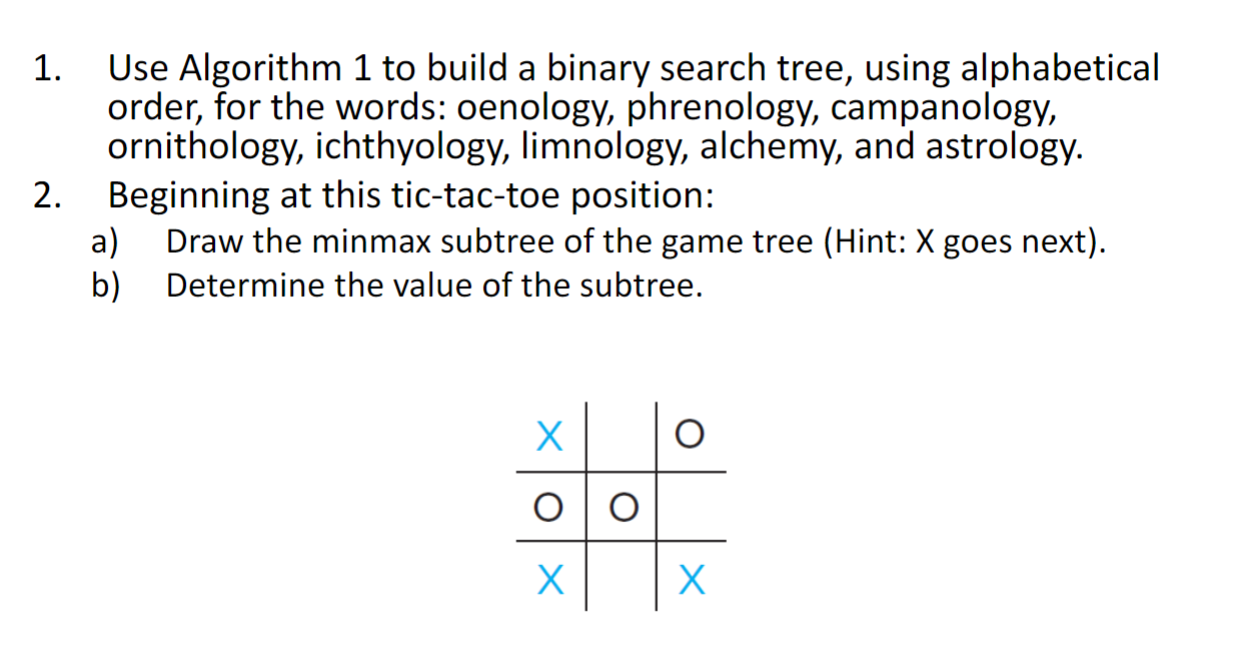 Use Algorithm 1 to build a binary search tree,