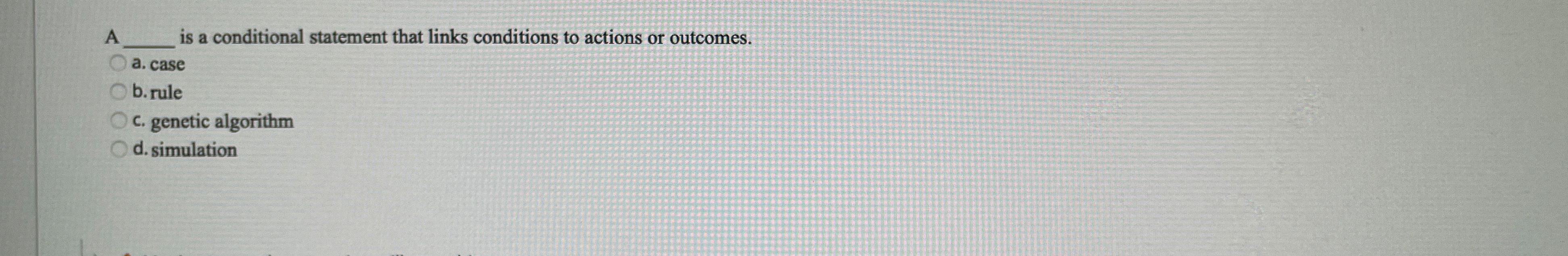A is a conditional statement that links