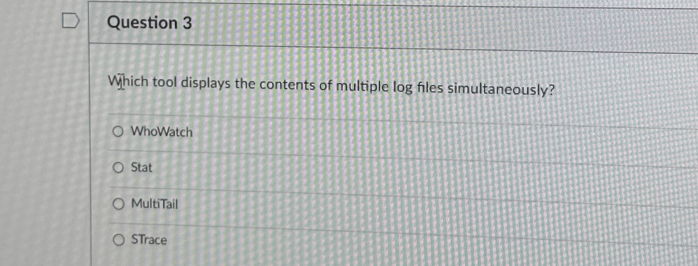 Question 3 Which tool displays the contents of