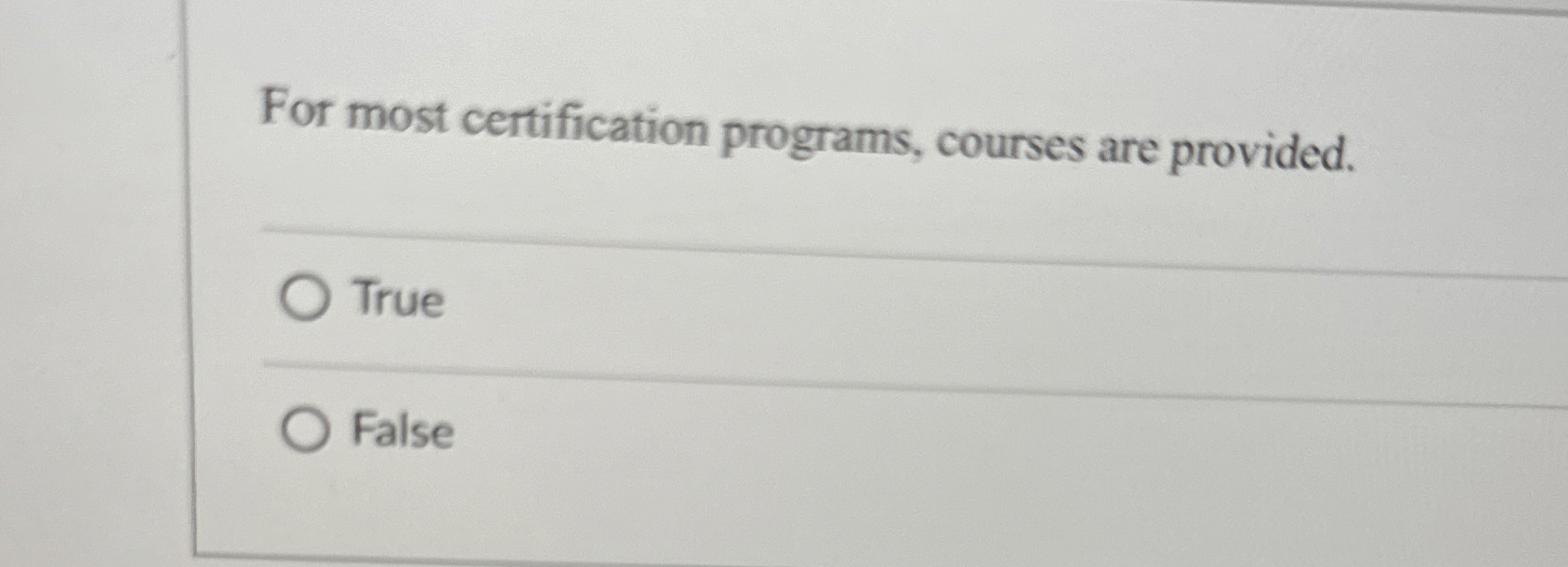 For most certification programs, courses are