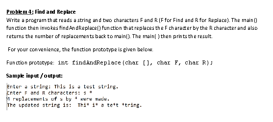 Problem 4 : Find and Replace Write a program that