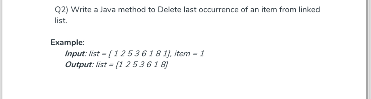 Q 2 ) Write a Java method to Delete last