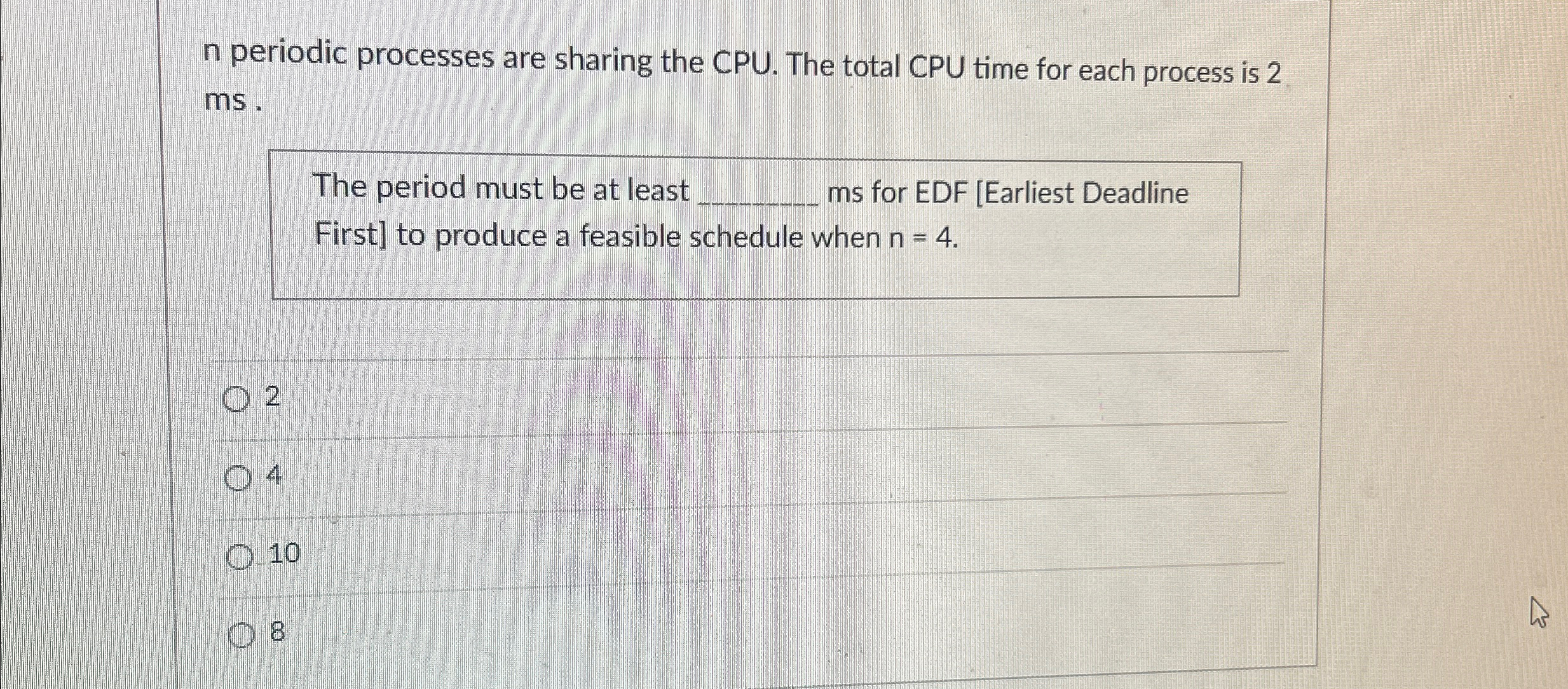 n periodic processes are sharing the CPU. The