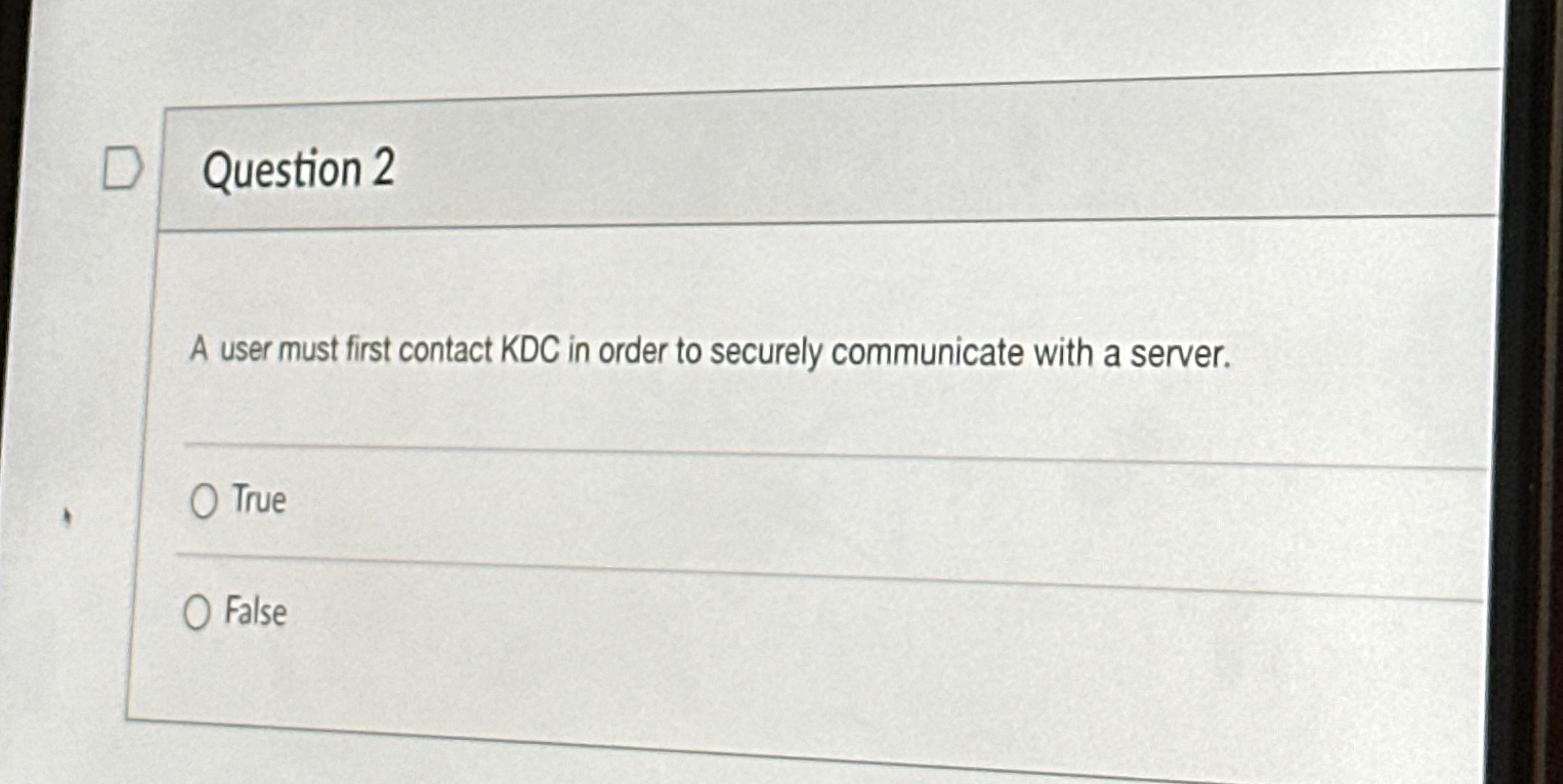 Question 2 A user must first contact KDC in order