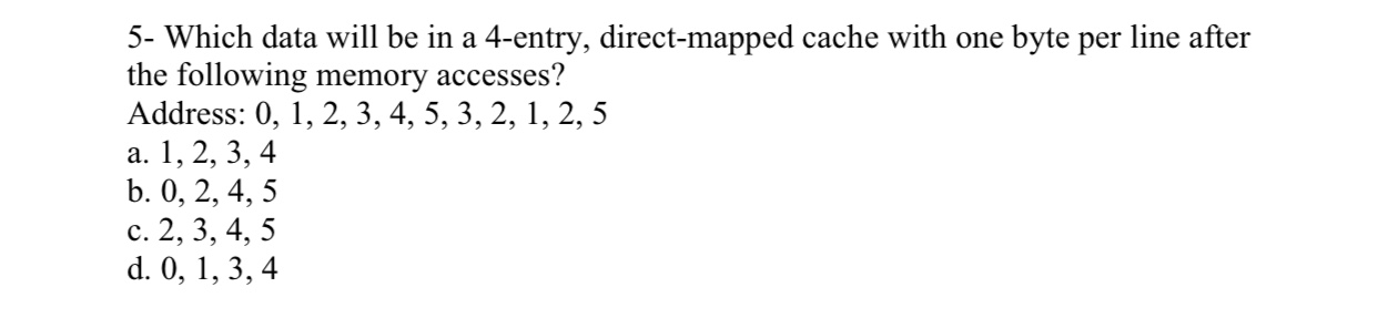 5 - Which data will be in a 4 - entry, direct -