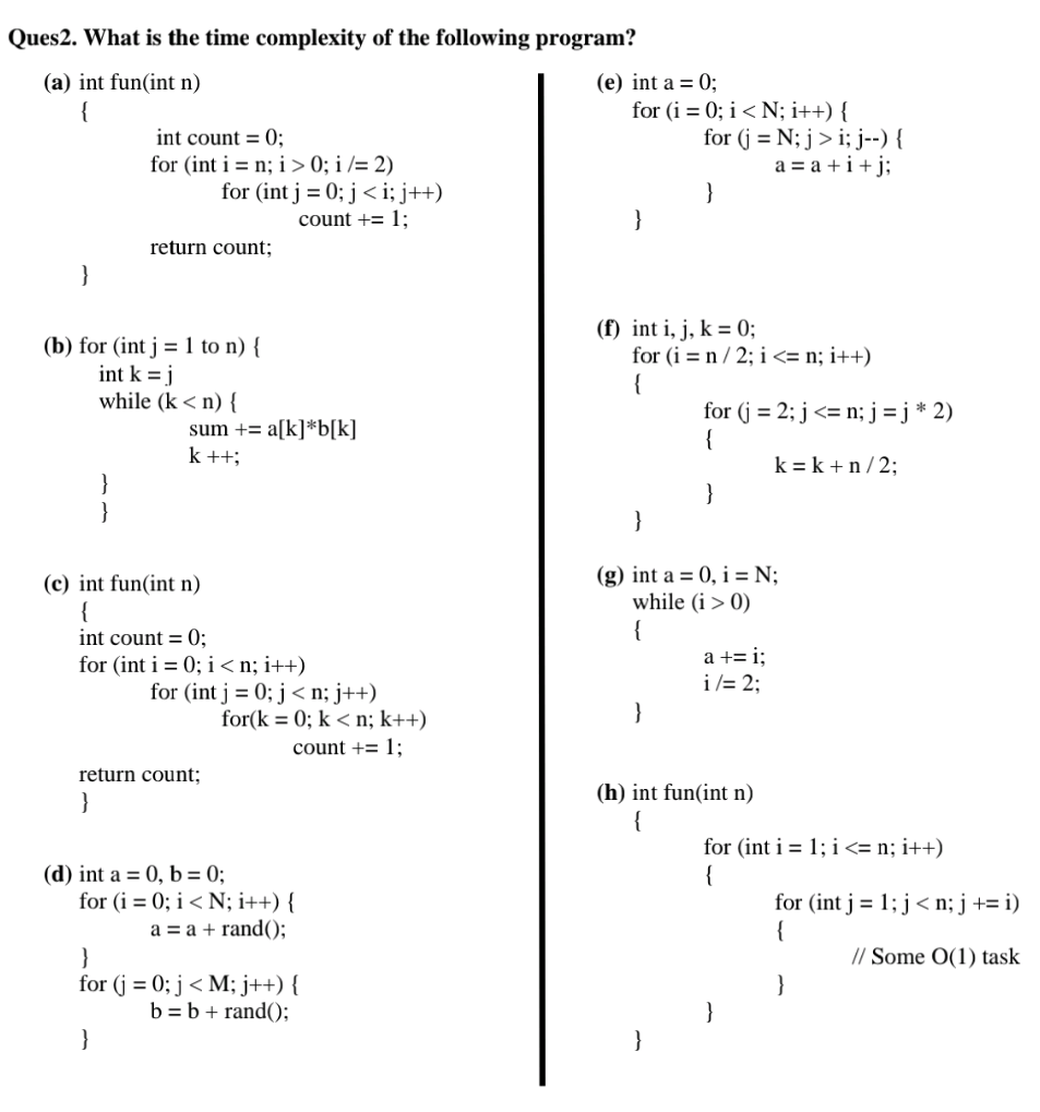 Ques 2 . What is the time complexity of the