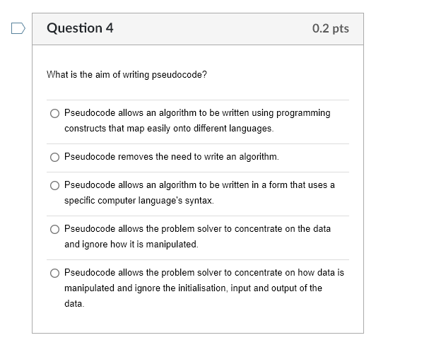 Question 4 What is the aim of writing pseudocode?