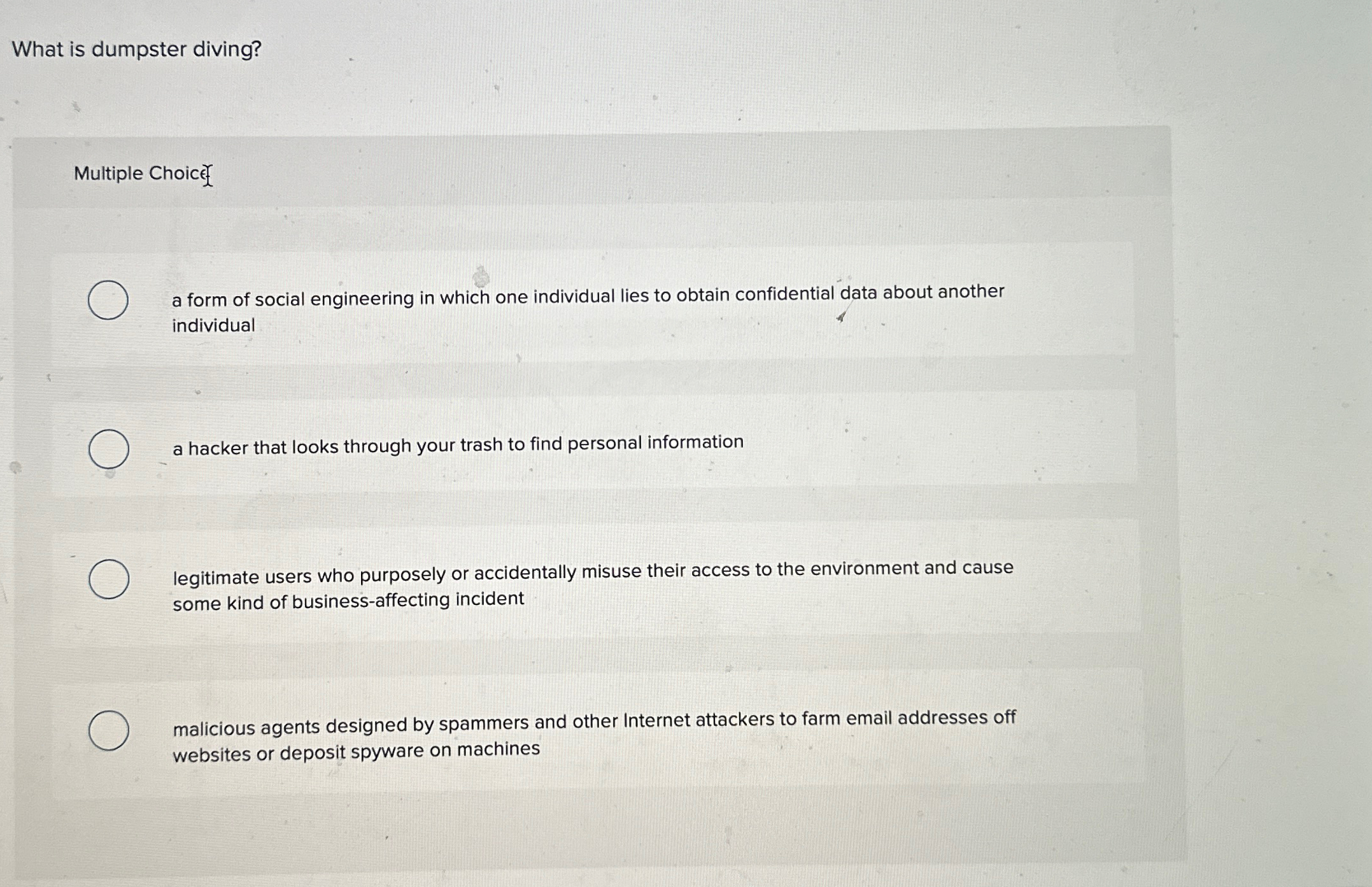 What is dumpster diving? Multiple Choic a form of