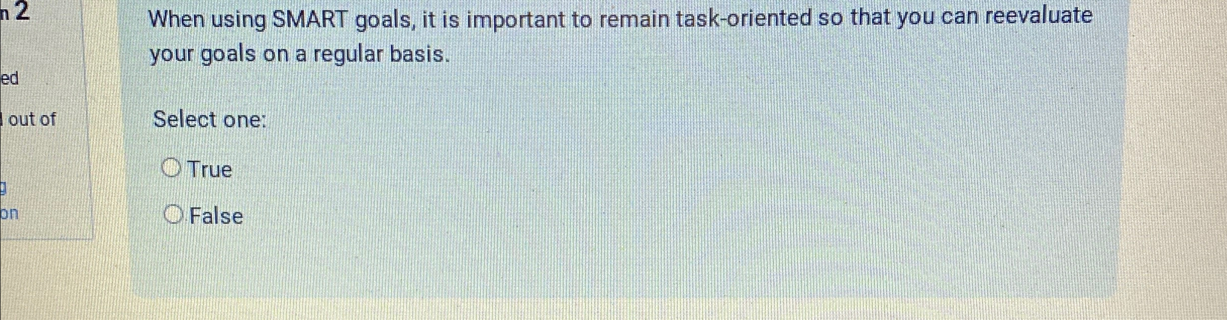 When using SMART goals, it is important to remain
