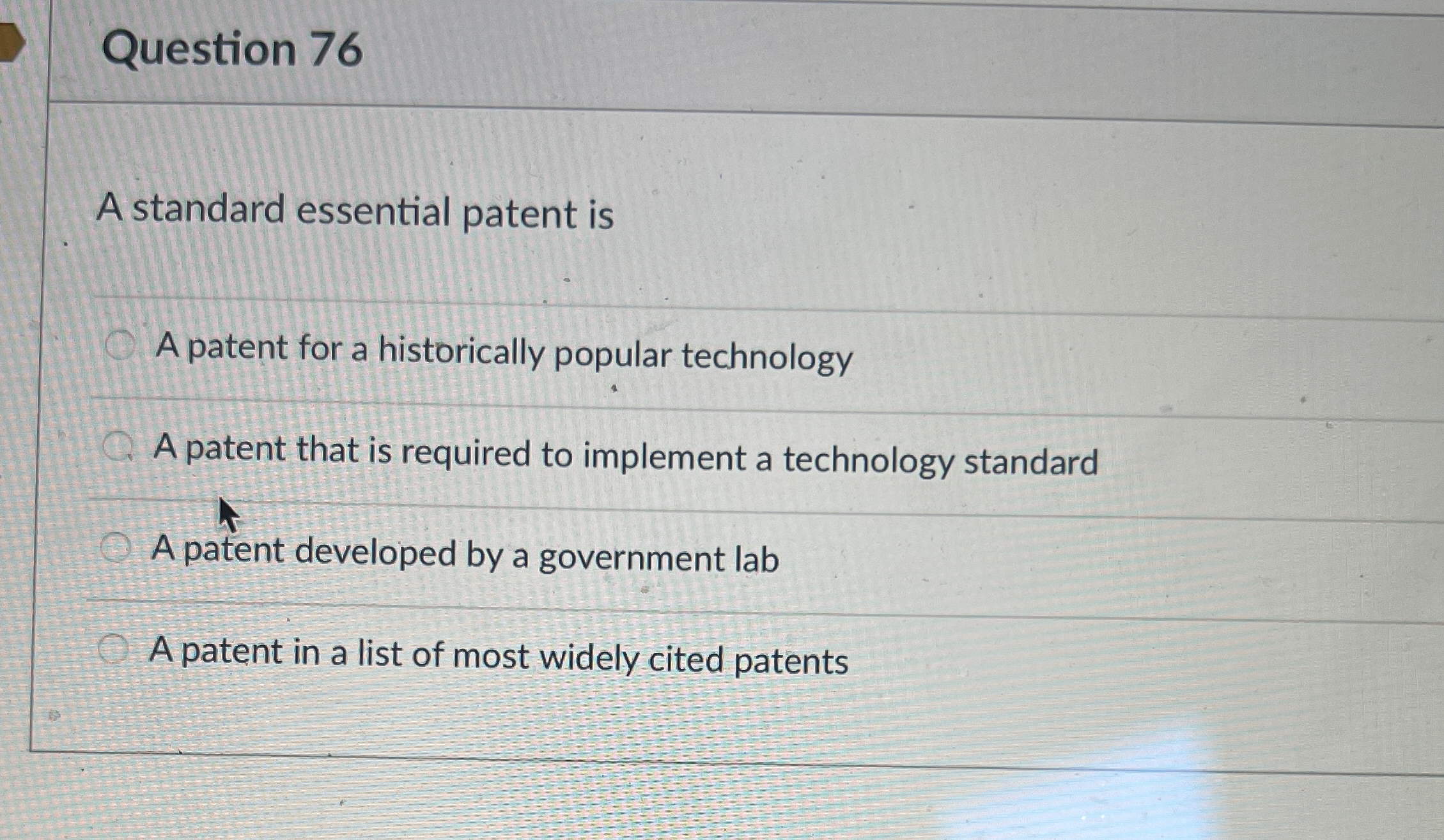 Question 7 6 A standard essential patent is A