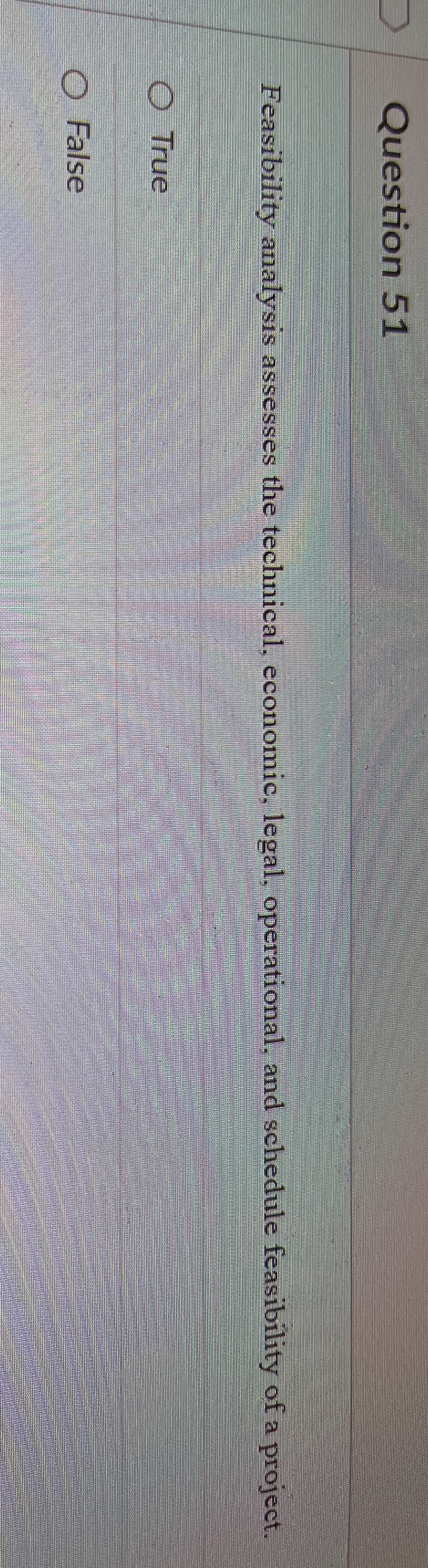 Question 5 1 Feasibility analysis assesses the