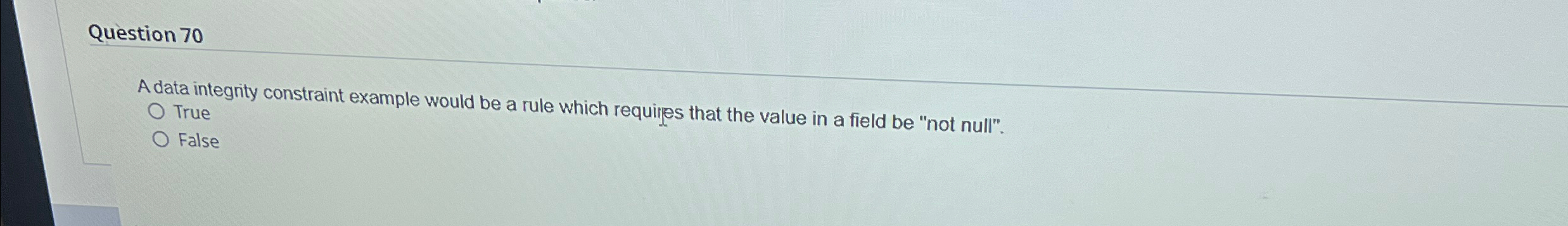 Question 7 0 A data integrity constraint example