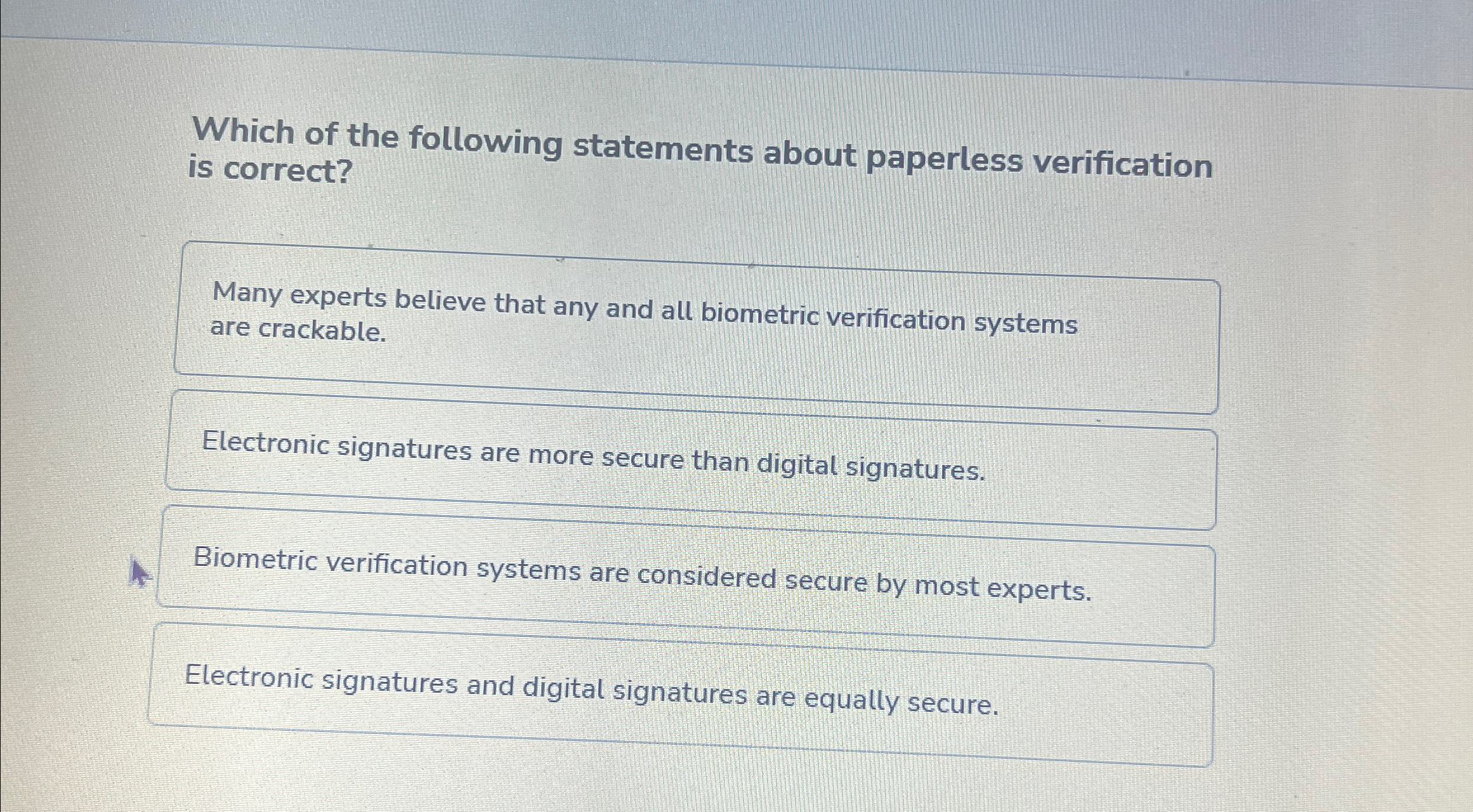 Which of the following statements about paperless