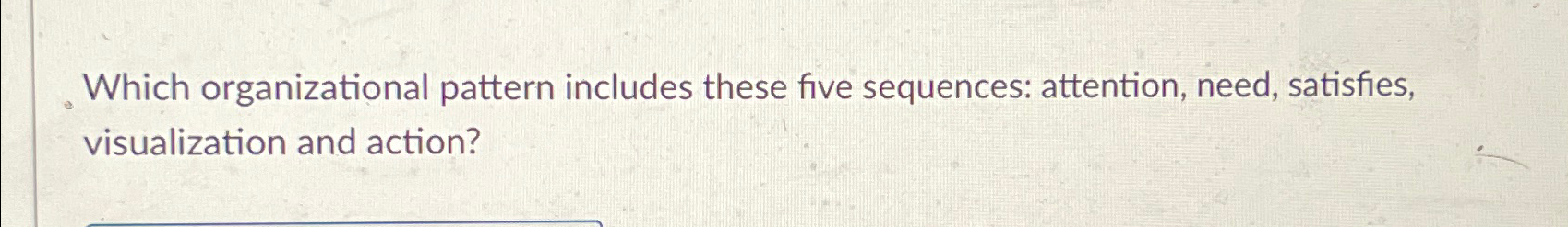 Which organizational pattern includes these five