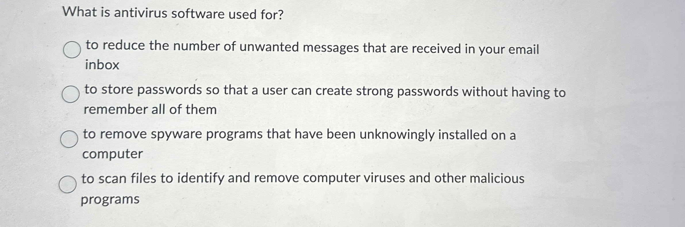 What is antivirus software used for? to reduce