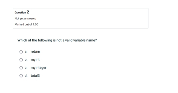 Question 2 Not yet answered Marked out of 1 . 0 0
