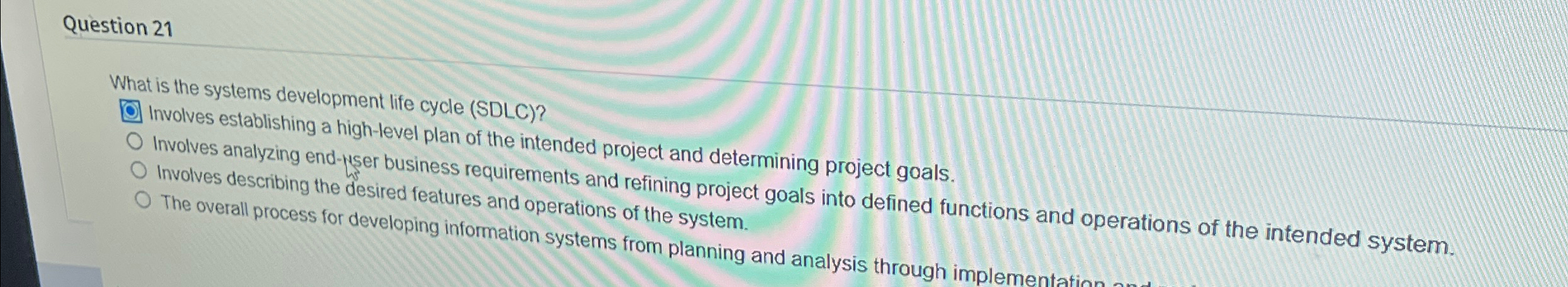 Question 2 1 What is the systems development life
