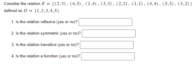 Consider the relation R = { ( 2 , 3 ) , ( 4 , 5 )