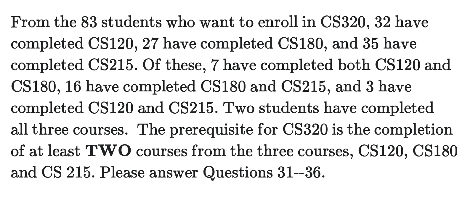 From the 8 3 students who want to enroll in CS 3