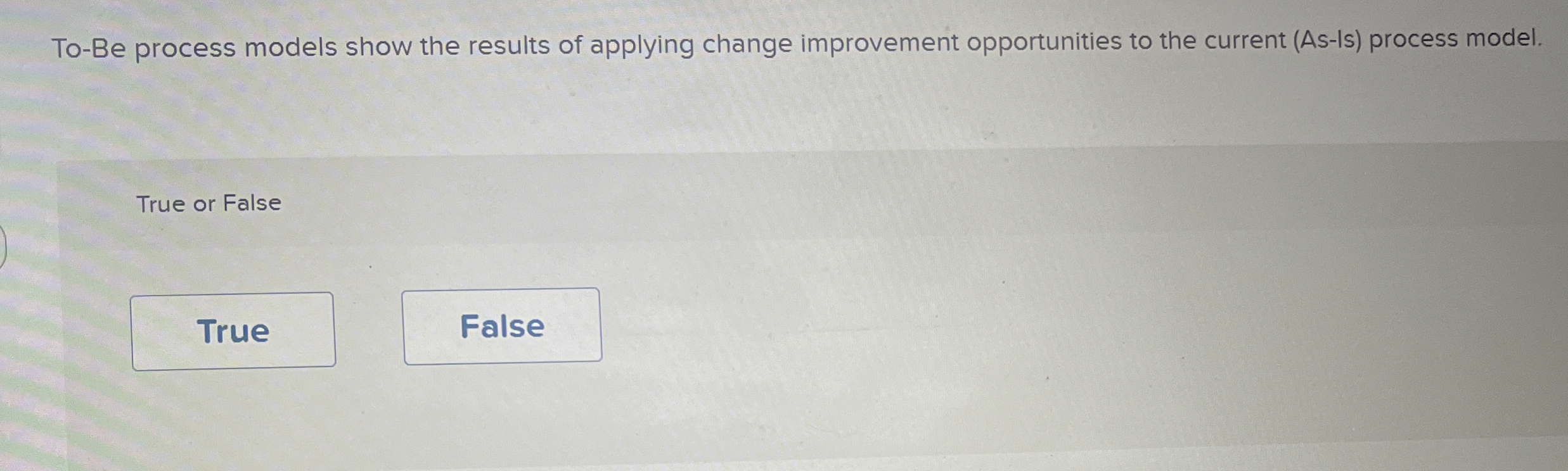 To - Be process models show the results of