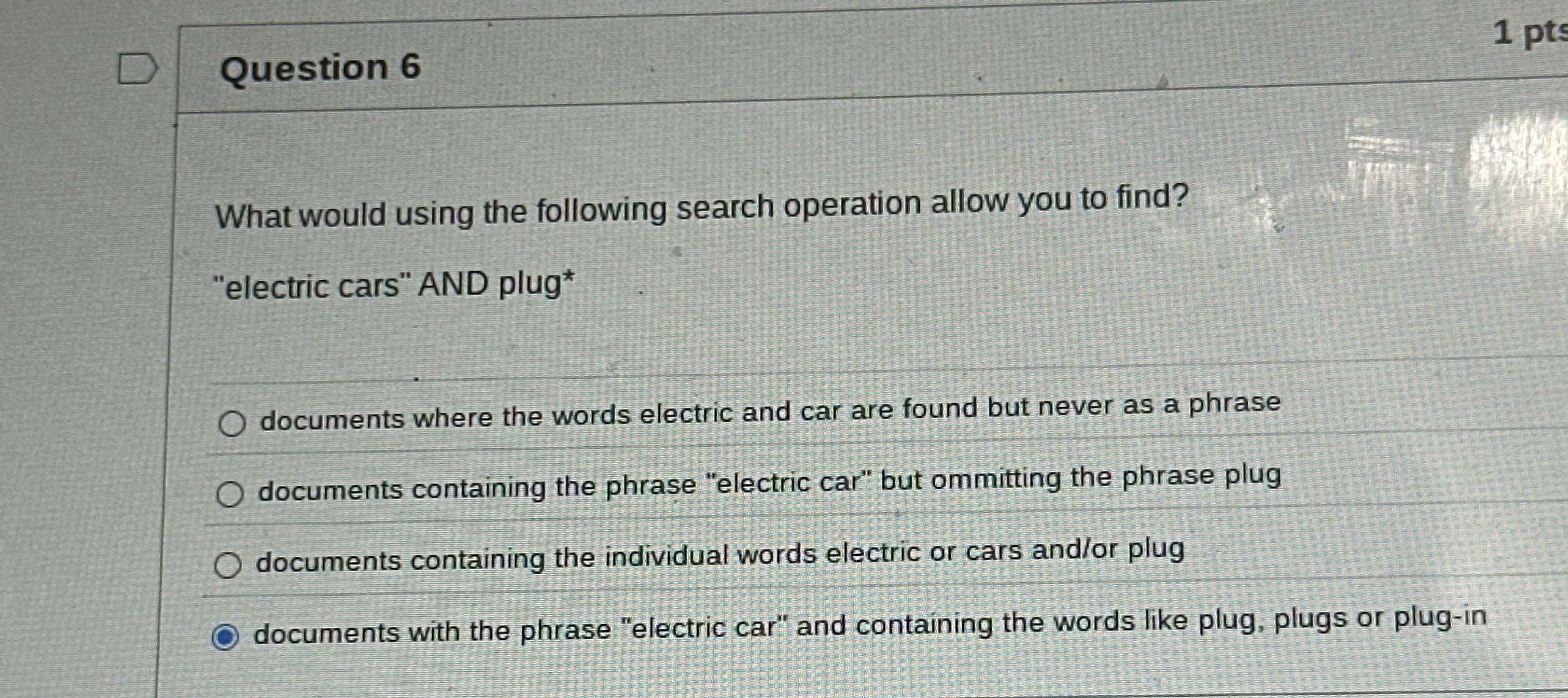 Question 6 What would using the following search
