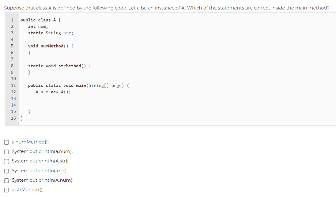 Suppose that class A is defined by the following